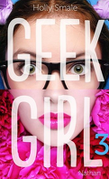 Geek Girl, Tome 3 : Plus que parfaite