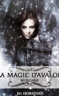 La magie d'Avalon, tome 1 : Morgane
