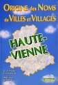 Couverture de Origine des noms de villes et villages : Haute-Vienne 