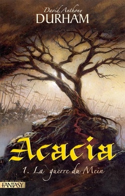 Couverture de Acacia, tome 1 : La guerre du Mein