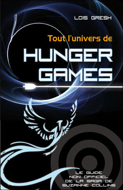 Couverture de Tout l'univers de Hunger Games