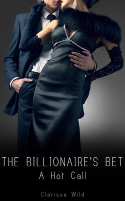 Couverture de The Billionaire's Bet, Tome 2 : A Hot Call