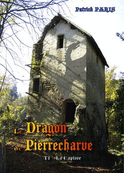 Couverture de Le Dragon de Pierrecharve, tome 1 : La captive