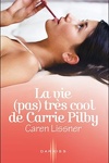 couverture La Vie (pas) Très Cool de Carrie Pilby