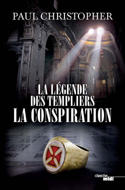 Couverture de La Légende des Templiers, Tome 4 : La Conspiration