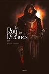 couverture Le Roy des Ribauds, Livre 1