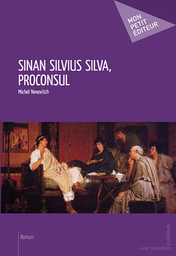Couverture de Sinan Silvius Silva, proconsul