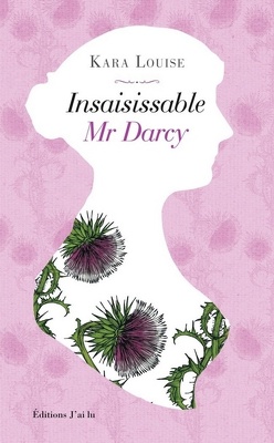 Couverture de Insaisissable Mr Darcy
