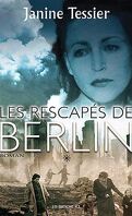 Les Rescapés de Berlin Tome 1