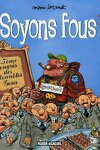 couverture Soyons fous, tome 1