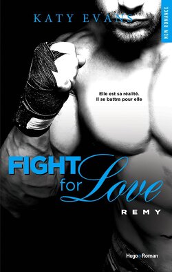 Couverture de Fight for Love, Tome 3 : Remy