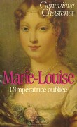 Marie-Louise L'impératrice oubliée