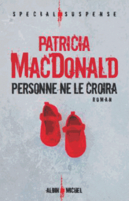 PERSONNE NE LE CROIRA de Patricia MacDonald Personne_ne_le_croira-579471-264-432