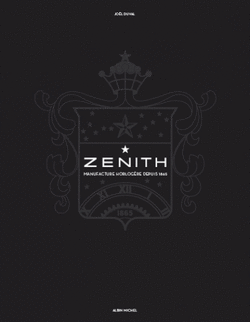 Couverture de Zenith - La saga d'une manufacture horlogère étoilée
