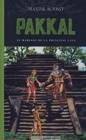 Pakkal, tome 10 : Le mariage de la princesse Laya