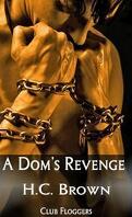 Club Floggers, Tome 2 : A Dom's Revenge