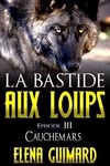 couverture La Bastide aux loups : épisode III "Cauchemars"