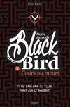 Nom de code : Blackbird, tome 1 : Cours ou meurs