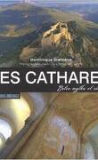 Cathares, Entre Mythe et Realite