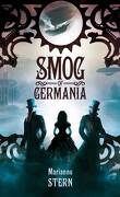Récits du monde mécanique, tome 1 : Smog of Germania