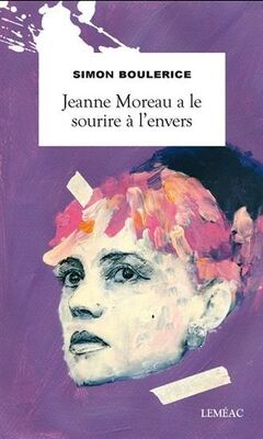 Couverture de Jeanne Moreau a le sourire a l'envers