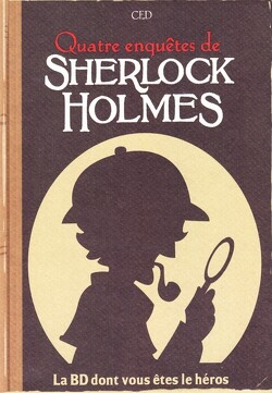 Couverture de Sherlock Holmes : La BD dont vous êtes le héros, Tome 2 : Quatre enquêtes de Sherlock Holmes
