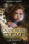 couverture La Vie rêvée d'Ève, Tome 1 : La Fuite