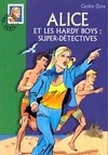 Alice et les hardy boys: super detectives