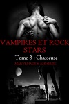 couverture Vampires et Rock Stars, tome 3 : Chasseuse