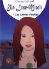Elia Lune-Miroir, tome 1 : Les Landes Perdues