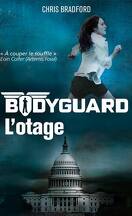 Bodyguard, Tome 1 : L'Otage