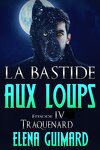 couverture La Bastide aux loups : épisode IV "Traquenard"