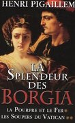 La Splendeur des Borgia (Intégrale)