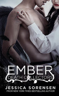 Death Collectors, Tome 1 : Ember