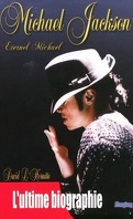 Michael Jackson - l'ultime biographie