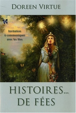 Couverture de Histoires... de fées : Invitation à communiquer avec les fées