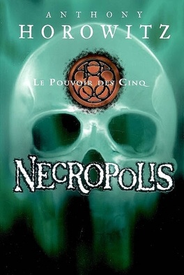 Couverture du livre Le Pouvoir des Cinq, Tome 4 : Necropolis