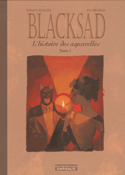 Couverture de Blacksad, L'histoire des aquarelles - Tome 1