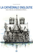 La cathédrale engloutie, Dans mille ans, la Cathédrale de Reims...