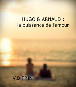 Couverture de Hugo & Arnaud : La Puissance de l'amour