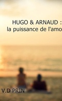 Hugo & Arnaud : La Puissance de l'amour