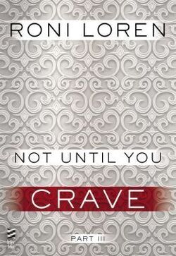 Couverture de Not Until You, Partie 3 : Not Until You Crave