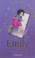 Emily, tome 1 : Emily et la porte enchantée