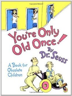 Couverture de You're Only Old Once!