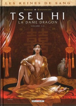Couverture de Les reines de sang - Tseu Hi, La Dame Dragon, Tome 1
