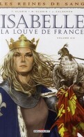Les Reines de sang - Isabelle, la louve de France, tome 2