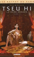 Les reines de sang - Tseu Hi, La Dame Dragon, Tome 1