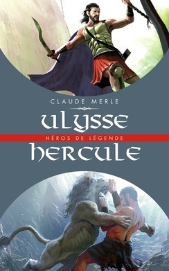 Couverture de Héros de légende: Ulysse / Hercule