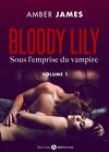Bloody Lily - Sous l'emprise du vampire vol. 1