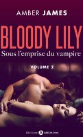 Bloody Lily - Sous l'emprise du vampire vol. 2